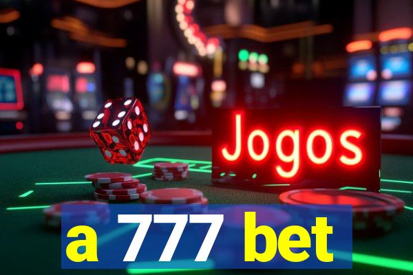 a 777 bet